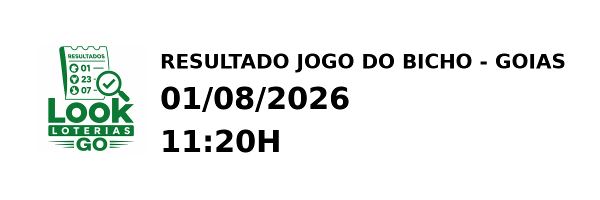 Resultado Goias - Resultado do Jogo do Bicho 01/08/2026 11:20H
