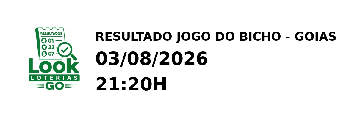 Resultado Goias - Resultado do Jogo do Bicho 03/08/2026 21:20H