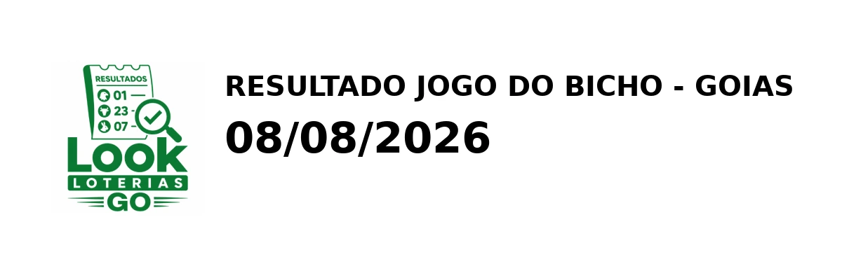 Resultado Goias - Resultado do Jogo do Bicho 08/08/2026