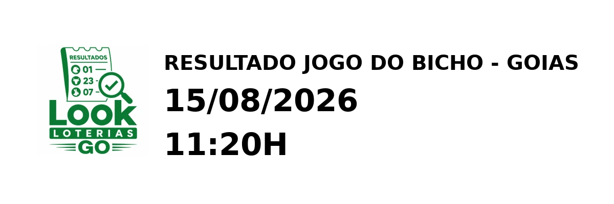 Resultado Goias - Resultado do Jogo do Bicho 15/08/2026 11:20H