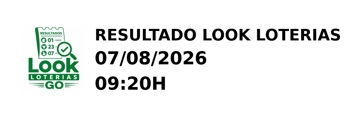 Look Loterias - Resultado do Jogo do Bicho 07/08/2026 09:20H