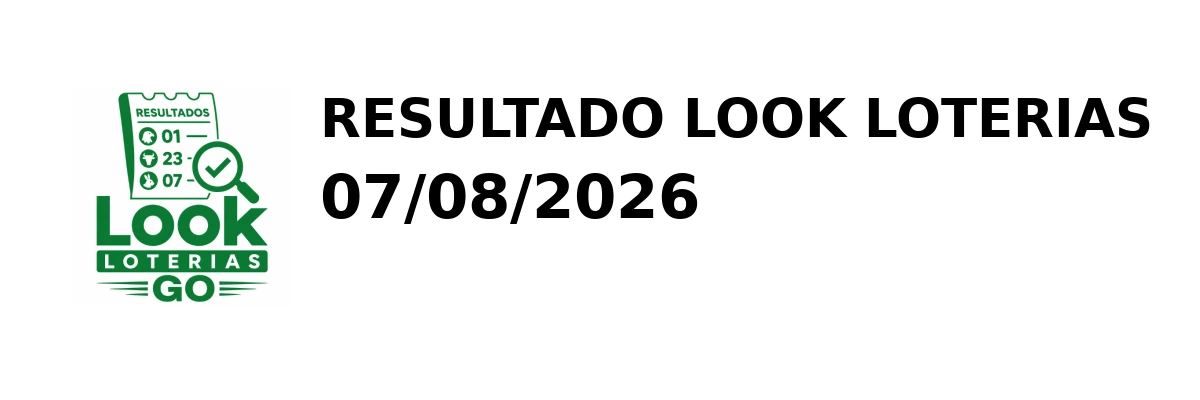 Look Loterias - Resultado do Jogo do Bicho 07/08/2026
