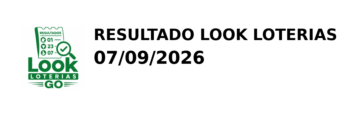 Look Loterias - Resultado do Jogo do Bicho 07/09/2026