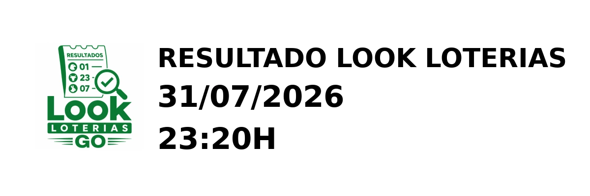Look Loterias - Resultado do Jogo do Bicho 31/07/2026 23:20H